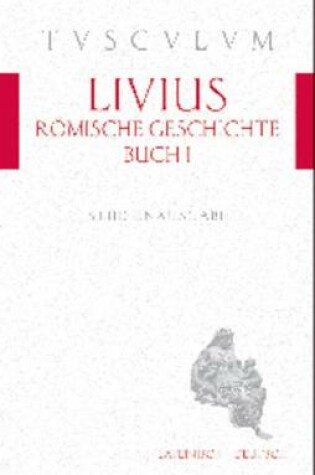 Cover of R mische Geschichte, Buch 1 / AB Urbe Condita 1