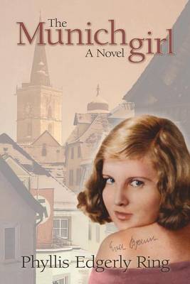 The Munich Girl by Phyllis Edgerly Ring