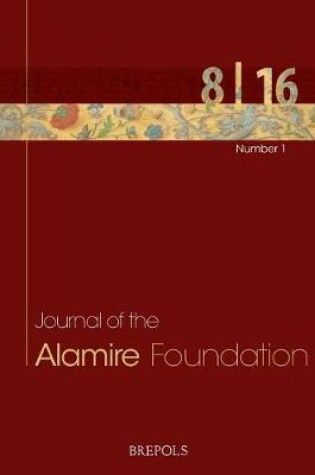 Cover of Journal of the Alamire Foundation 8/1 - 2016