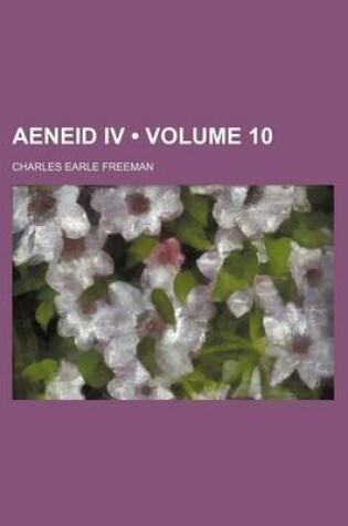 Cover of Aeneid IV (Volume 10)