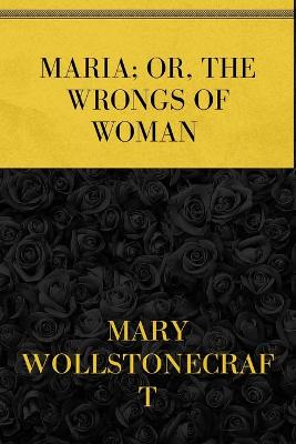 Book cover for Maria; Or, the Wrongs of Woman
