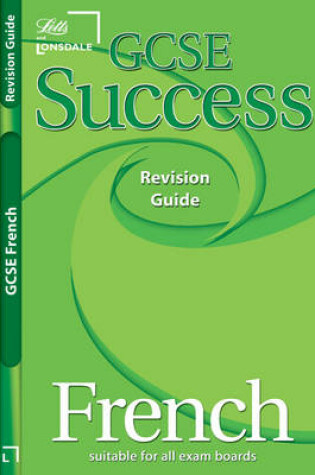 Cover of Letts GCSE French Success Revision Guide