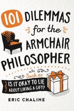 Cover of 101 Dilemmas for the Armchair Philosopher