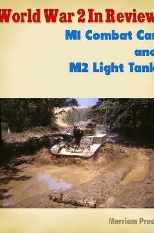 Cover of World War 2 In Review: M1 Combat Car and M2 Light Tank