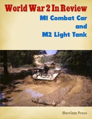 Book cover for World War 2 In Review: M1 Combat Car and M2 Light Tank