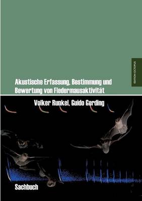 Book cover for Akustische Erfassung, Bestimmung Und Bewertung Von Fledermausaktivitat