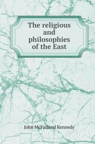 Cover of The Religious and Philosophies of the East