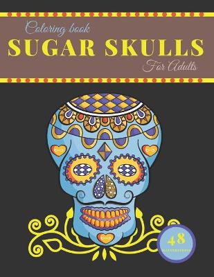 Book cover for Sugar Skulls Coloring Book