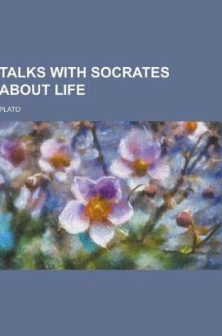 Cover of Talks with Socrates about Life