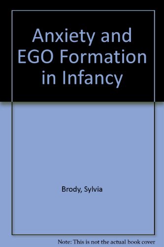 Book cover for Anxiety and EGO Formation in Infancy