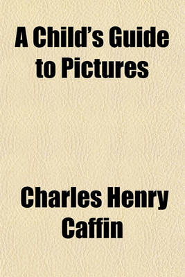 Book cover for A Child's Guide to Pictures