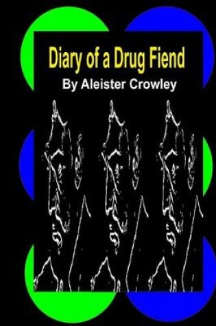 Cover of Diary of a Drug Fiend by Aleister Crowley