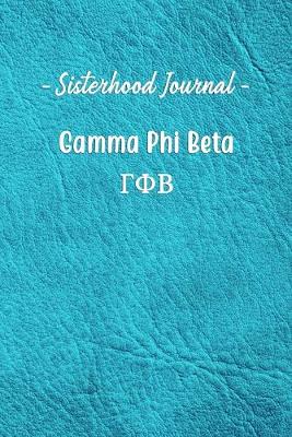 Book cover for Sisterhood Journal Gamma Phi Beta