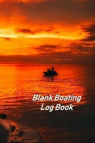 Cover of Blank Boating Log Book