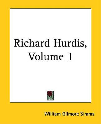 Book cover for Richard Hurdis, Volume 1