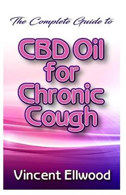 Book cover for The Complete CBD Oil for Chronic Cough