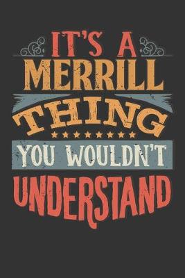 Book cover for Its A Merrill Thing You Wouldnt Understand