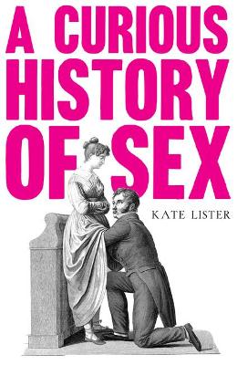 Book cover for A Curious History of Sex