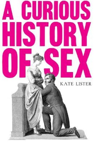 Cover of A Curious History of Sex