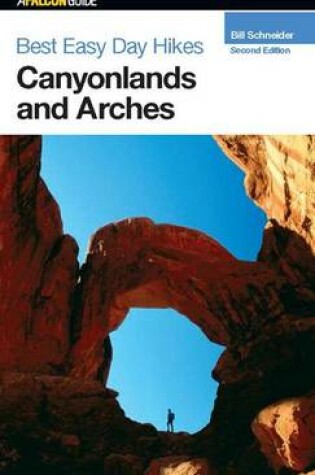 Cover of Best Easy Day Hikes Canyonlands and Arches, 2nd