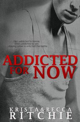 Book cover for Addicted for Now