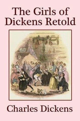 Cover of The Girls of Dickens Retold