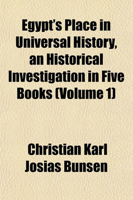 Book cover for Egypt's Place in Universal History, an Historical Investigation in Five Books (Volume 1)