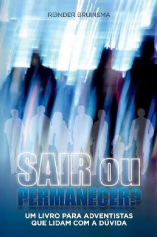 Cover of Sair Ou Permacener?