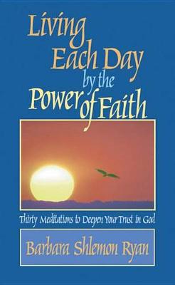 Book cover for Living Each Day by the Power of Faith