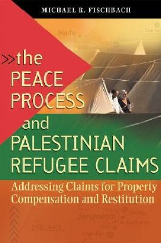 Cover of The Peace Process and Palestinian Refugee Claims