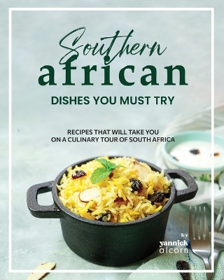 Book cover for Southern African Dishes You Must Try