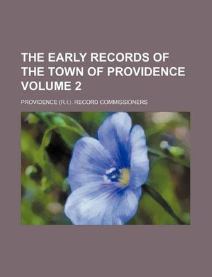 Book cover for The Early Records of the Town of Providence Volume 2