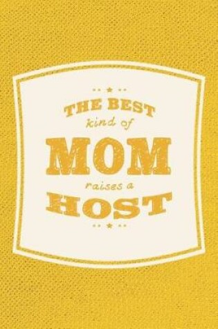 Cover of The Best Kind Of Mom Raises A Host