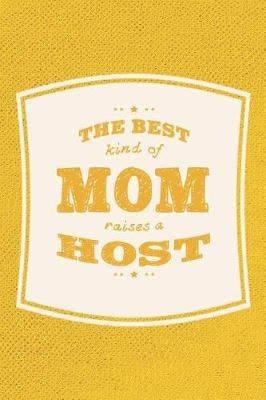 Book cover for The Best Kind Of Mom Raises A Host