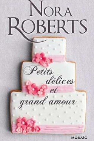Cover of Petits Delices Et Grand Amour