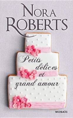 Book cover for Petits Delices Et Grand Amour