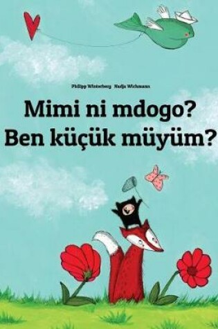 Cover of Mimi ni mdogo? Ben küçük müyüm?