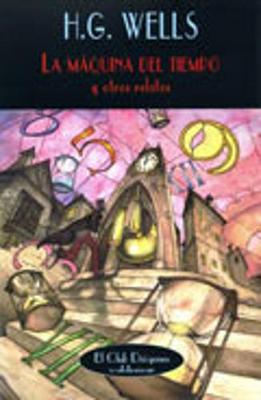 Book cover for La Maquina Del Tiempo Y Otros Relatos