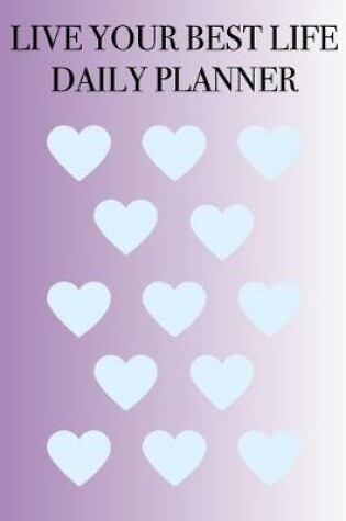 Cover of Live Your Best Life Daily Planner