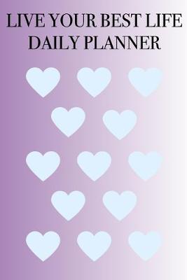 Book cover for Live Your Best Life Daily Planner