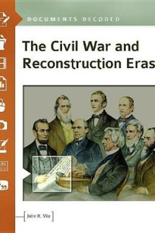 Cover of The Civil War and Reconstruction Eras: Documents Decoded