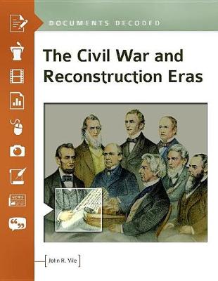 Cover of The Civil War and Reconstruction Eras: Documents Decoded