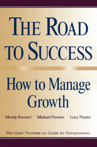 Cover of The Road to Success: How to Manage Growth