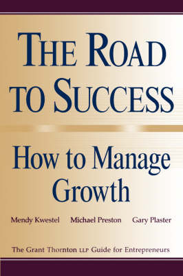 Book cover for The Road to Success: How to Manage Growth