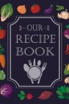 Book cover for Our Recipe Book