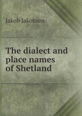 Book cover for The dialect and place names of Shetland