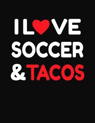 Book cover for I Love Soccer & Tacos