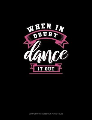 Cover of When In Doubt Dance It Out