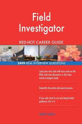 Book cover for Field Investigator Red-Hot Career Guide; 2499 Real Interview Questions