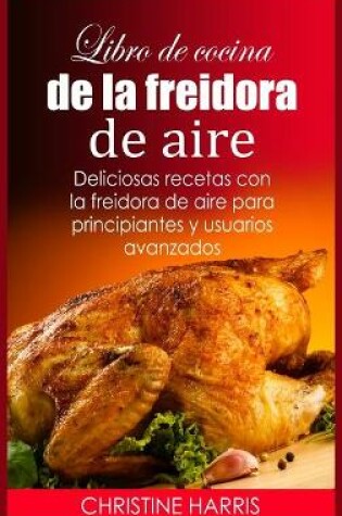 Cover of Libro de cocina de la freidora de aire